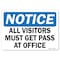 Signmission OSHA Notice Sign, 7" Height, Rigid Plastic, All Visitors Must Get a Pass at Office, Landscape OS-NS-P-710-L-19522 - alternate 1